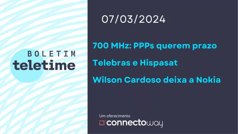 Veja no Boletim TELETIME: PPPs e o 700MHz e acordo Telebras/Hispasat